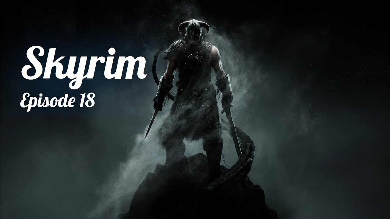 Skyrim Episode 18 (Fort Neugrad part 2/Reach Camp/Blood on the ice part 1)