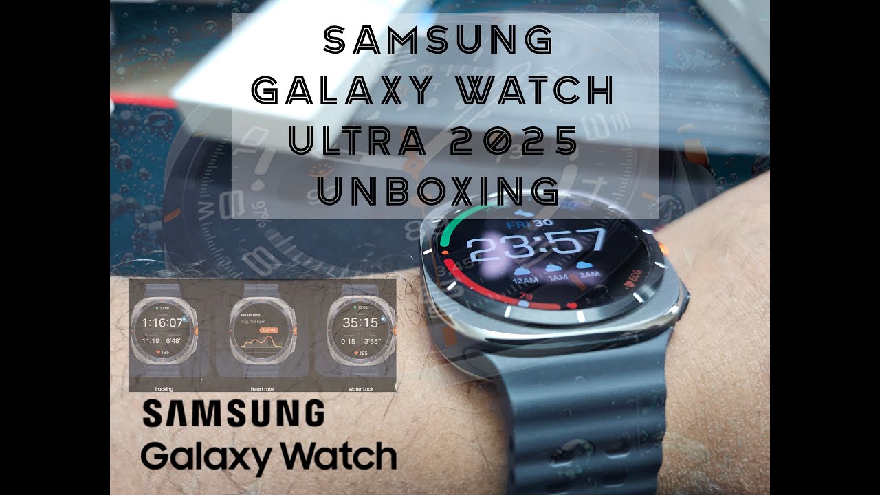 Samsung Galaxy Watch Ultra 2025 (LTE/GPS)  model unboxing and first impression