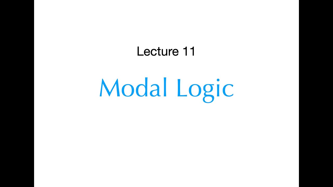 Logic and Proof, Lecture 11: Modal Logic. Live version