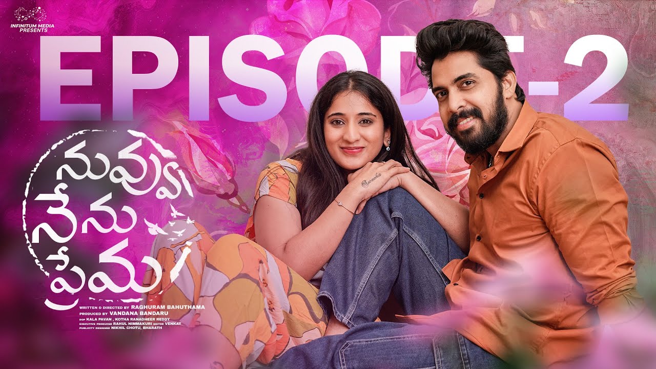 Nuvu Nenu Prema | Episode - 2 | Viraajitha | Sidhu Diwakar | Telugu Web Series | Infinitum Media