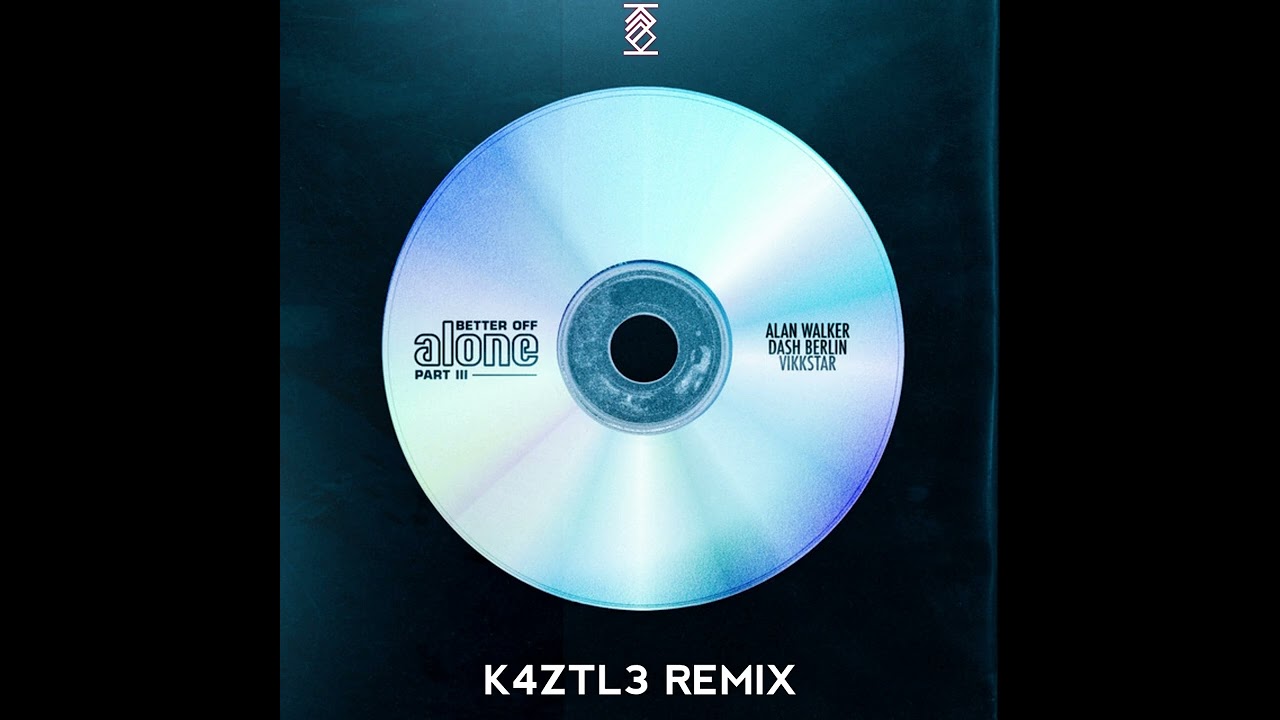 Alan Walker, Dash Berlin & Vikkstar - Better Off (Alone, Pt. III)  (K4ZTL3 Extended Remix)