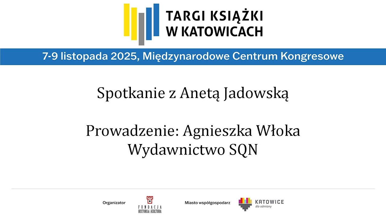 Spotkanie z Anetą Jadowską na Targach Książki w Katowicach - 8 listopada