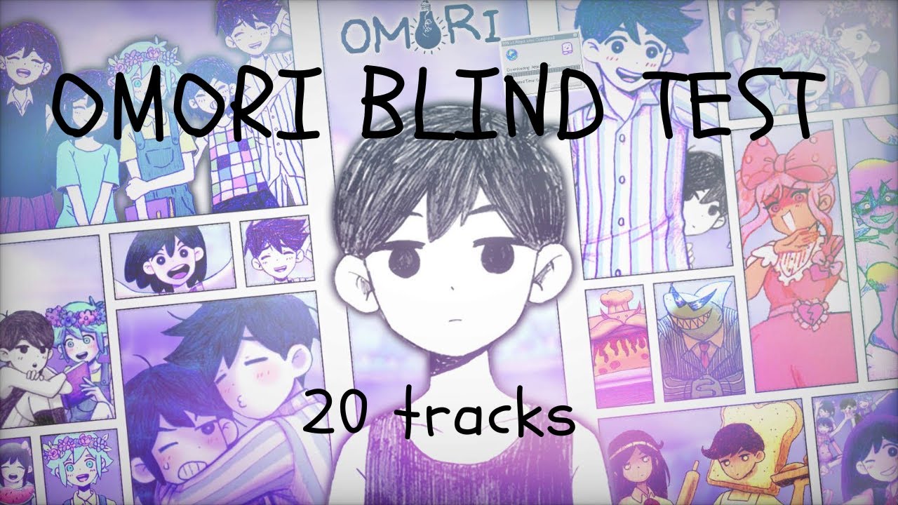 OMORI BLIND TEST 20 TRACKS