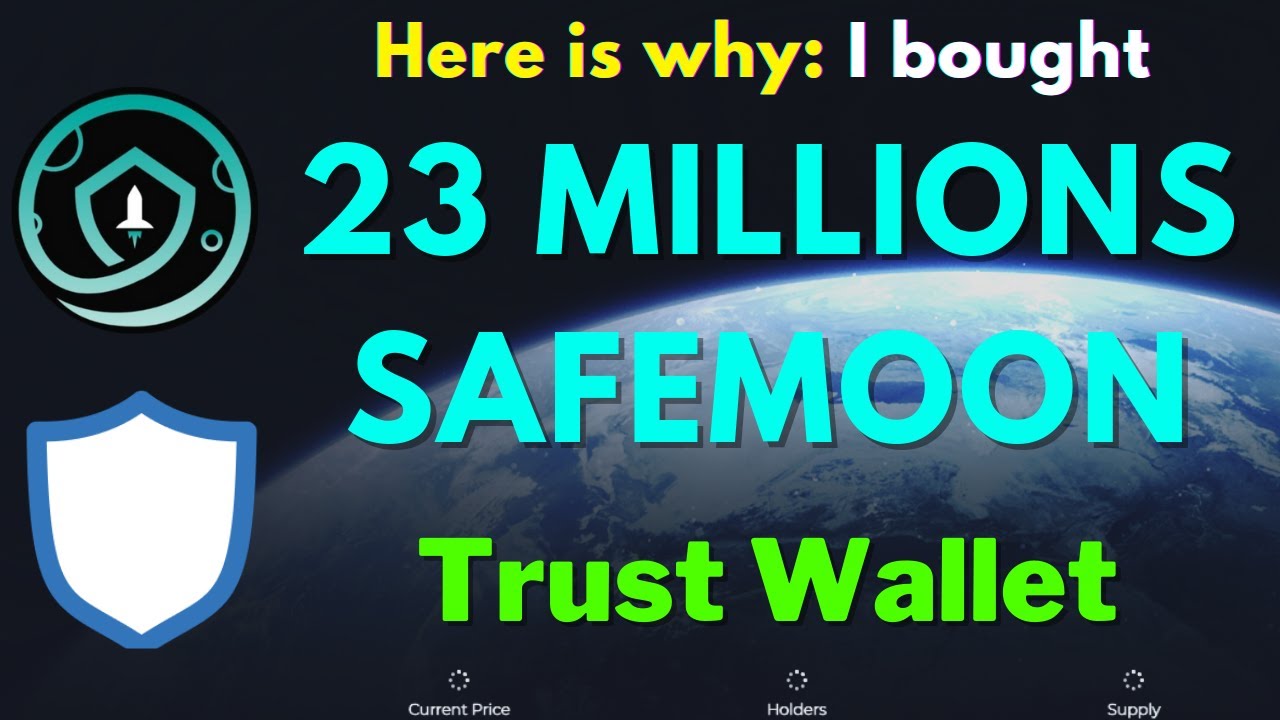 Here is why I bought 23 Millions of SAFEMOON token coin | How to buy SAFEMOON coin on Trust Wallet