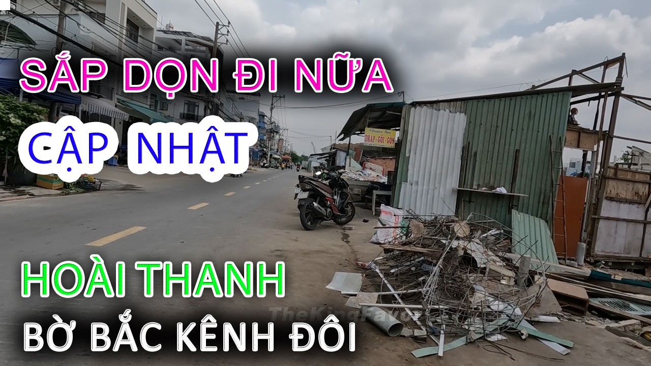 Sắp dọn đi nữa - Cập nhật Giải Tỏa BỜ BẮC KÊNH ĐÔI Hoài Thanh Quận 8 - Cuộc sống Sài Gòn ngày nay
