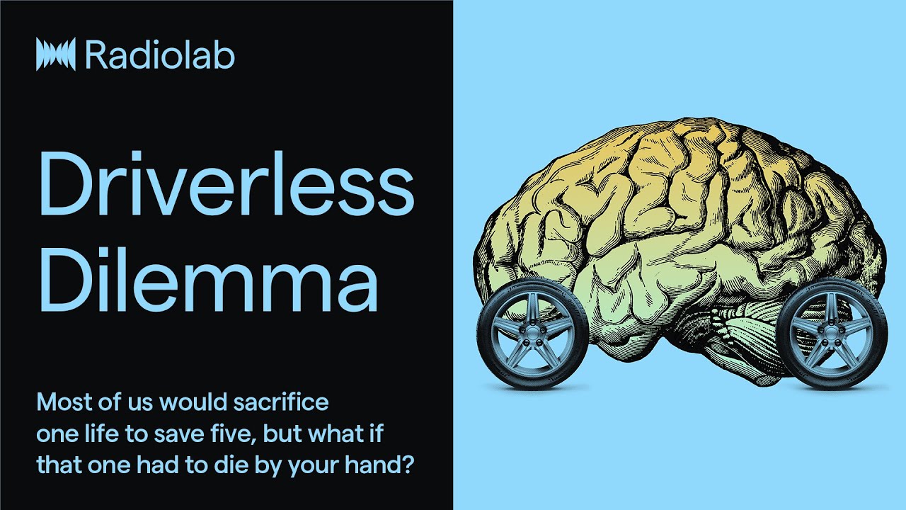 Driverless Dilemma | Radiolab Podcast