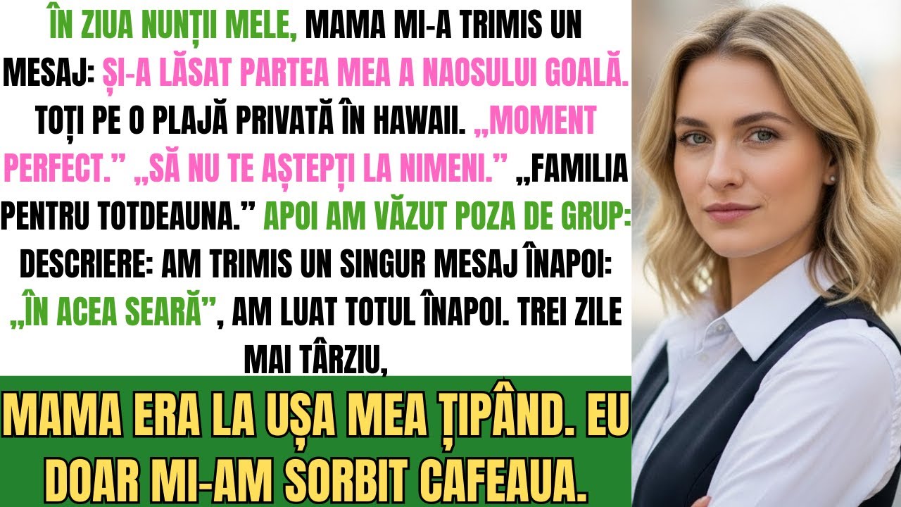Mama Mea A Sărit Peste Nunta Mea Pentru O Călătorie În Hawaii — Trei Zile După, Ea Țipa La Ușa Mea