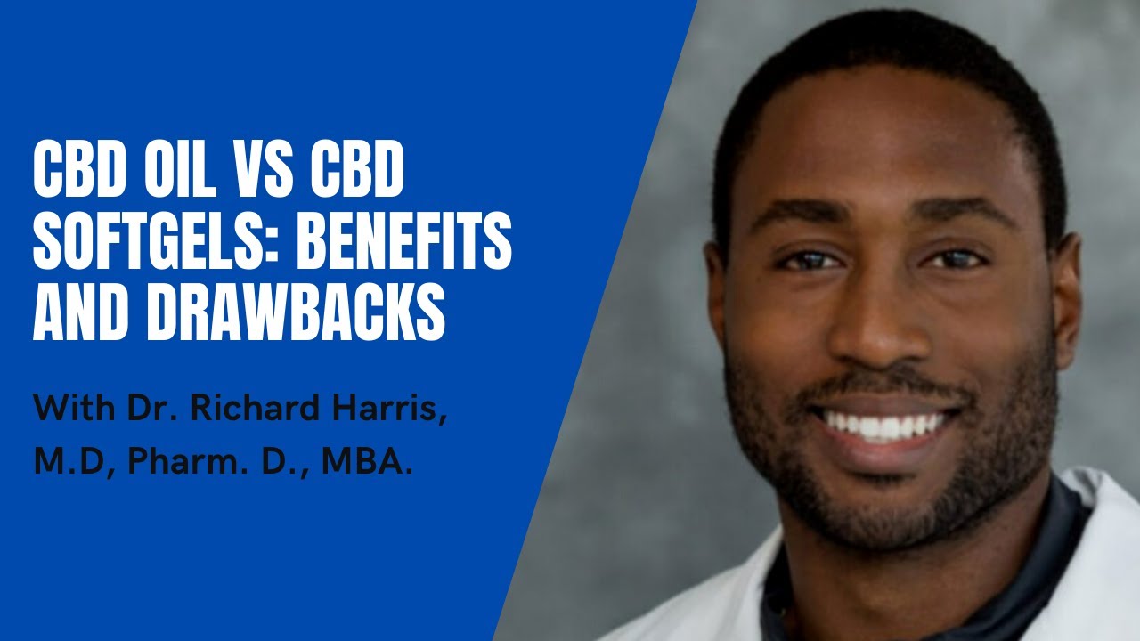 CBD Oil vs CBD Softgels: Benefits and Drawbacks