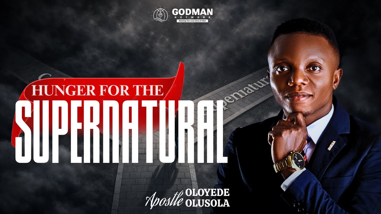 HUNGER FOR THE SUPERNATURAL || APOSTLE OLUSHOLA OLOYEDE || 11-01-2026