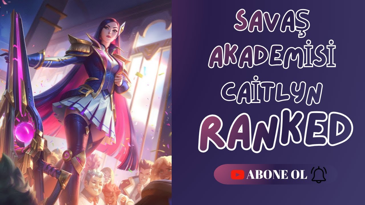 Mirogana-LEAGUE OF LEGENDS | CAİTLYN | RANKED | GÜZEL KAÇTIM BAYAĞI İYİ KAÇTIM