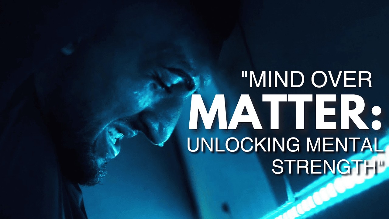 Mind Over Matter: Unlocking Mental Strength