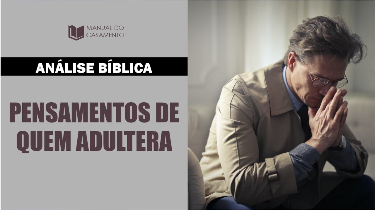 ⚠️PENSAMENTOS DE QUEM ADULTERA