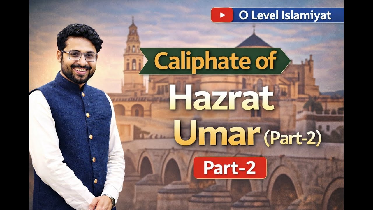 Caliphate of Hz Umar (Part-2) | Paper-2 | O Level Islamiyat | Sir Amir Hasani
