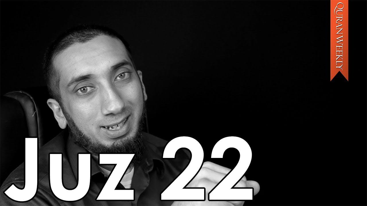 Speak Honestly, Correctly, & Truthfully [Juz 22] - Nouman Ali Khan - Quran Weekly