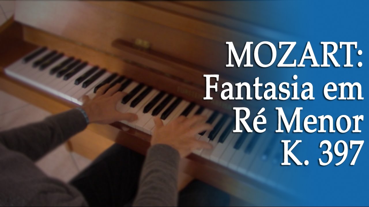 Como estudar a Fantasia em Ré Menor K.397 de Mozart