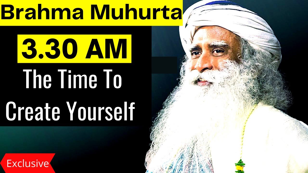 Brahma Muhurtam 3.30 AM - The Best Time To Create Yourself  #BrahmaMuhurtam #sadhguru