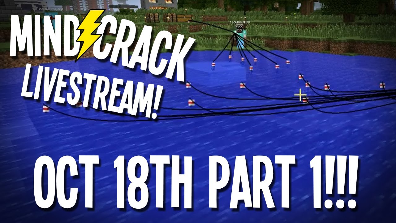 Mindcrack CHARITY LIVESTREAM!!!  B-Team FISH WARS: October 18th! Part 1 of 2 ;-)