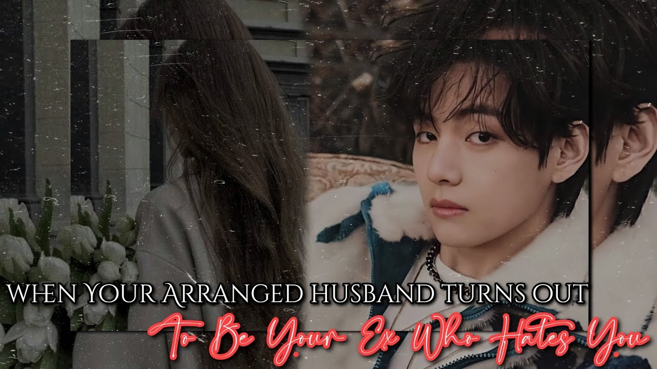 𝐘𝐨𝐮𝐫 𝐀𝐫𝐫𝐚𝐧𝐠𝐞 𝐇𝐮𝐬𝐛𝐚𝐧𝐝 𝐓𝐮𝐫𝐧𝐬 𝐎𝐮𝐭 𝐓𝐨 𝐁𝐞 𝐘𝐨𝐮𝐫 𝐄𝐱 𝐖𝐡𝐨 𝐇𝐚𝐭𝐞𝐬 𝐘𝐨𝐮 || 𝐑𝐞-𝐔𝐩𝐥𝐨𝐚𝐝𝐞𝐝 || 𝐊𝐓𝐇 𝐎𝐍𝐄𝐒𝐇𝐎𝐓