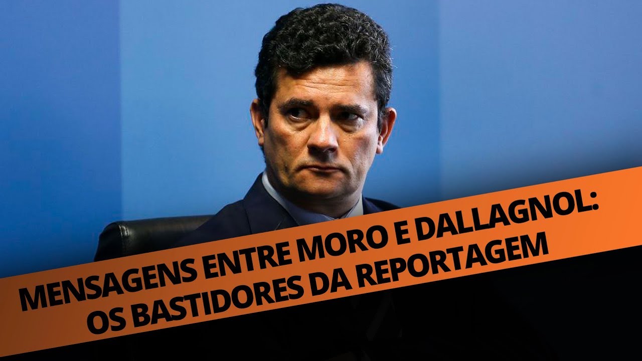 MENSAGENS ENTRE MORO E DALLAGNOL: OS BASTIDORES DA REPORTAGEM