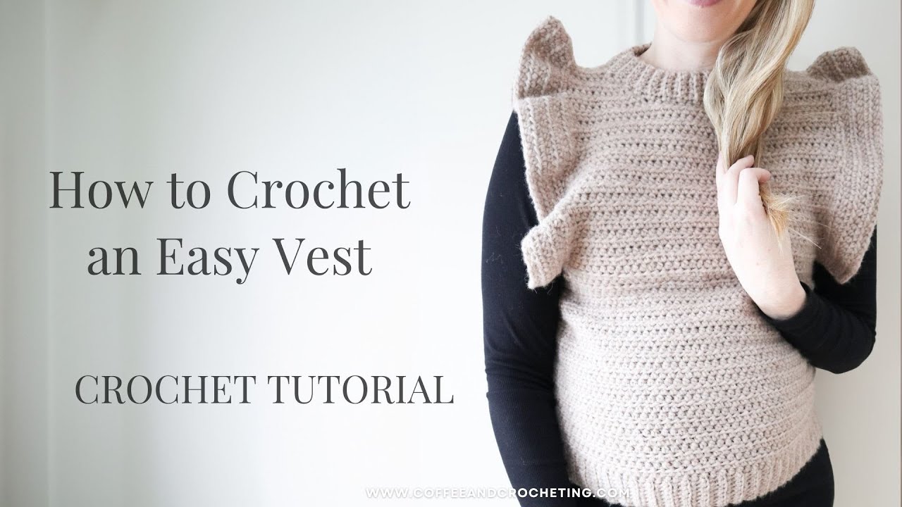 Easy Crochet Vest I How To