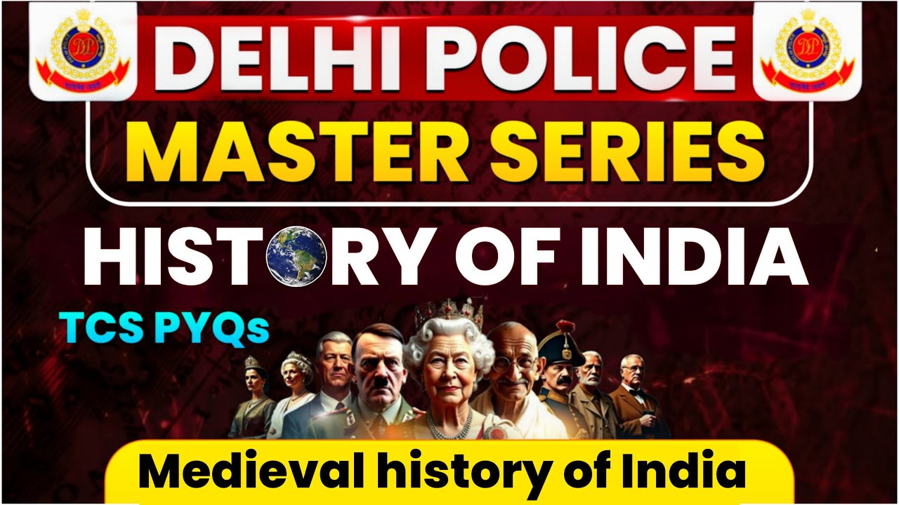 Delhi Police EXAM Prep Medieval History in 30 Days!