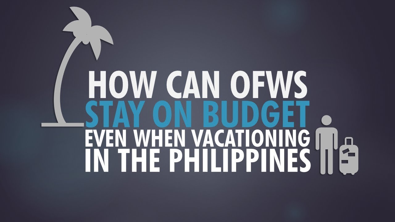 How Can OFWs Stay on Budget Even When Vacationing in the Philippines?
