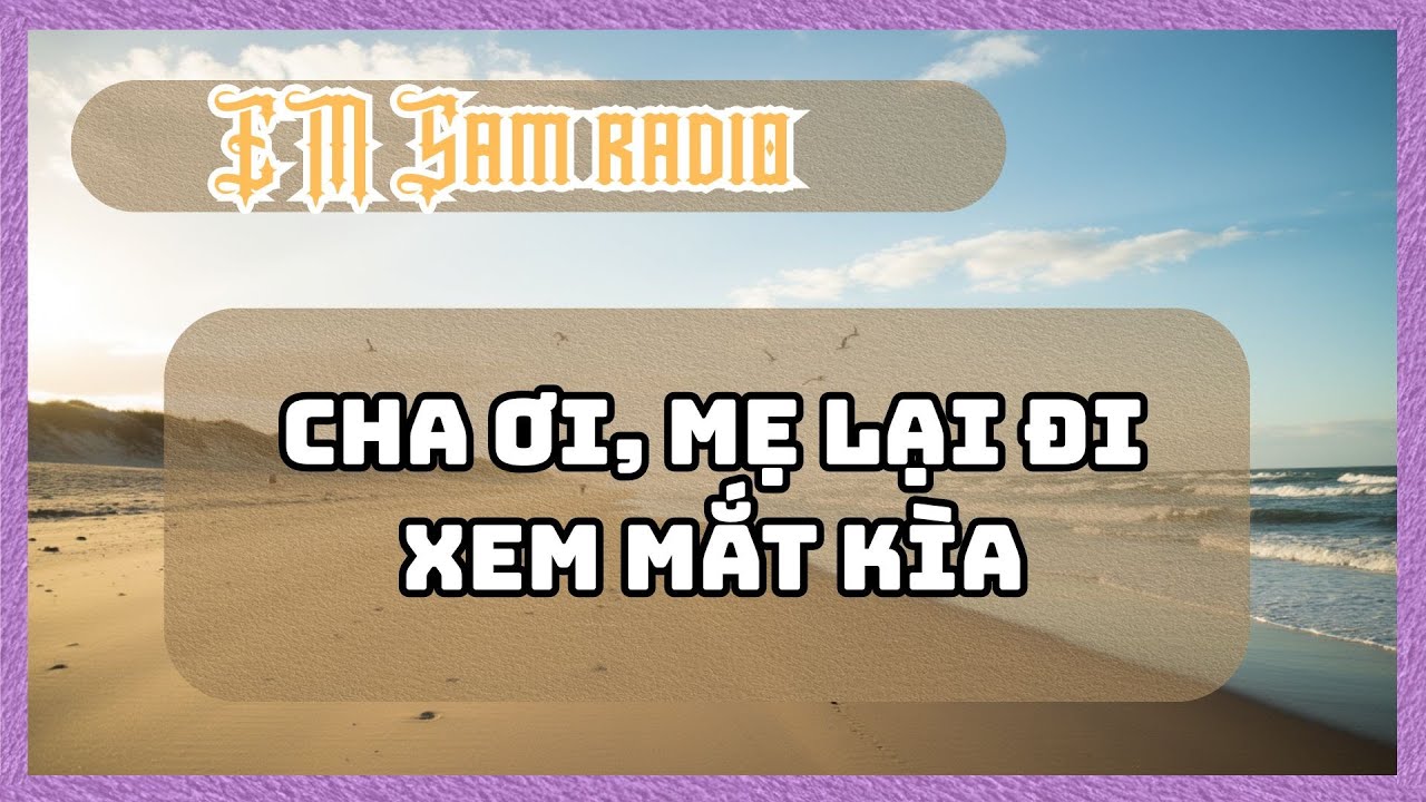 Cha Ơi, Mẹ Lại Đi Xem Mắt Kìa