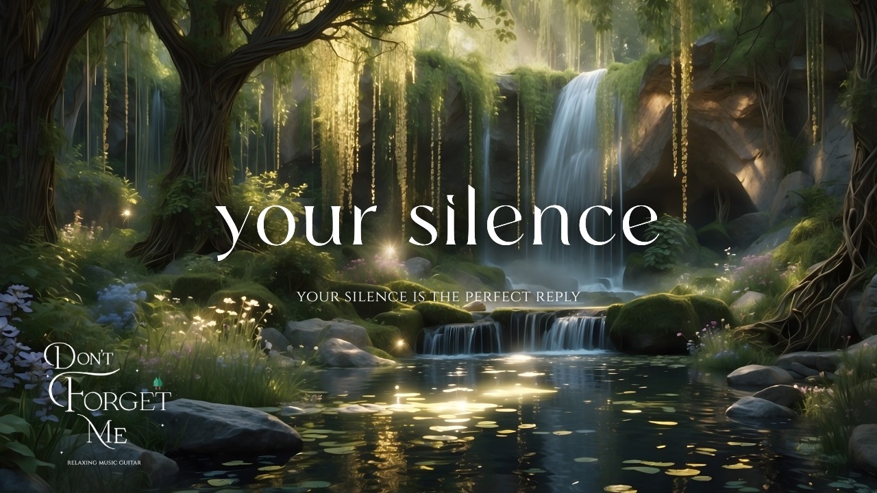 Your Silence is the Perfect Reply 🍃🏔️ Relaxing Guitar Music for Sleep, Calm & Deep Focus