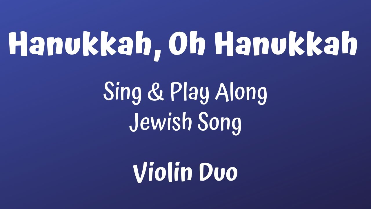 HANUKKAH, OH HANUKKAH 🕎 — Violin Duet | Sing & Play Along | Scrolling Sheet Music