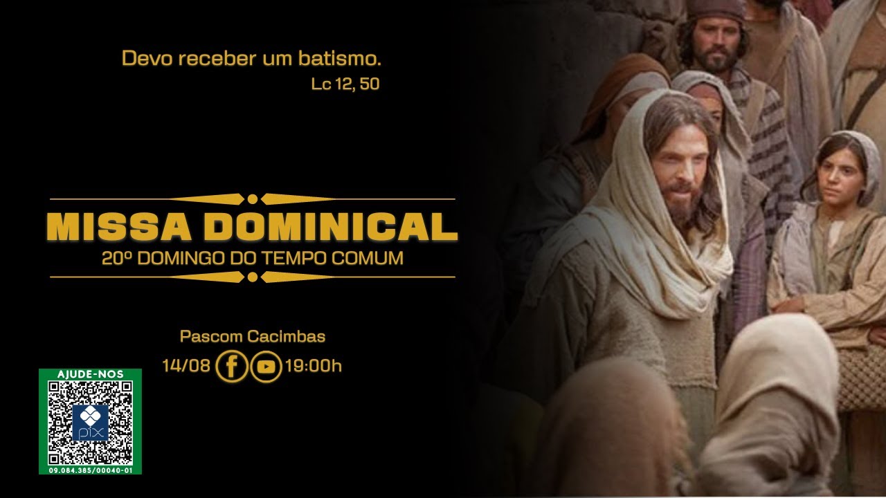 MISSA DOMINICAL, 20&ordm; DOMINGO DO TEMPO COMUM - 14/08/2022 #MissaAovivo #MissaAgora #PascomCacimbas
