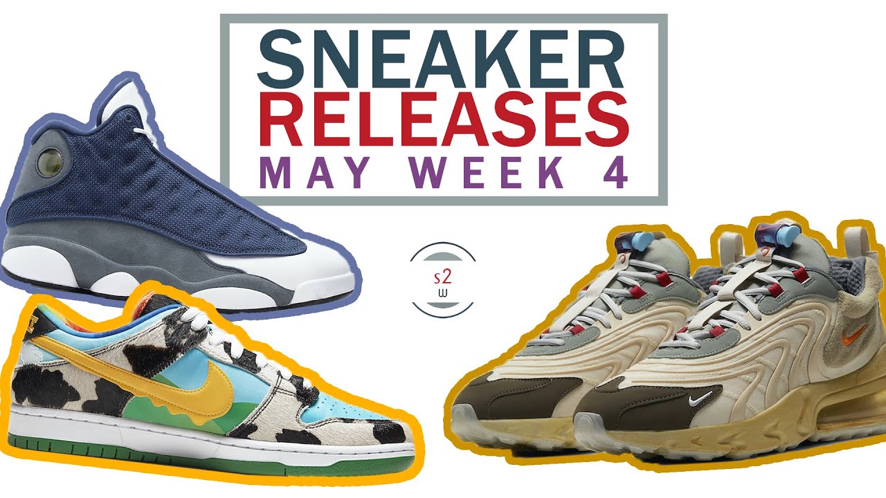 May 2020 Sneaker Releases Week 4 || Travis Scott Air Max 270 React, SB Dunk Low Ben & Jerrys