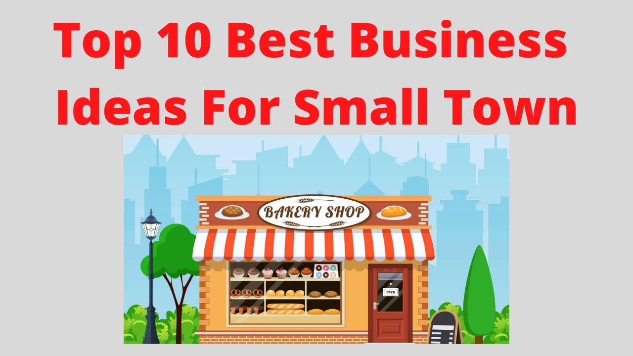 Top 10 Best Business Ideas for Small Town
