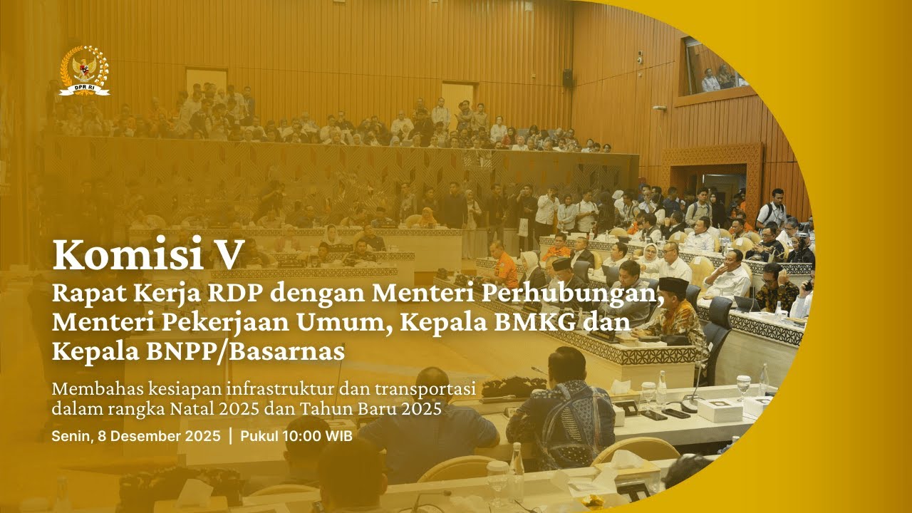 BREAKING NEWS - KOMISI V DPR RI RAKER RDP DGN MENHUB,MENTERI PU,KEPALA BMKG & KEPALA BNPP/BASARNAS