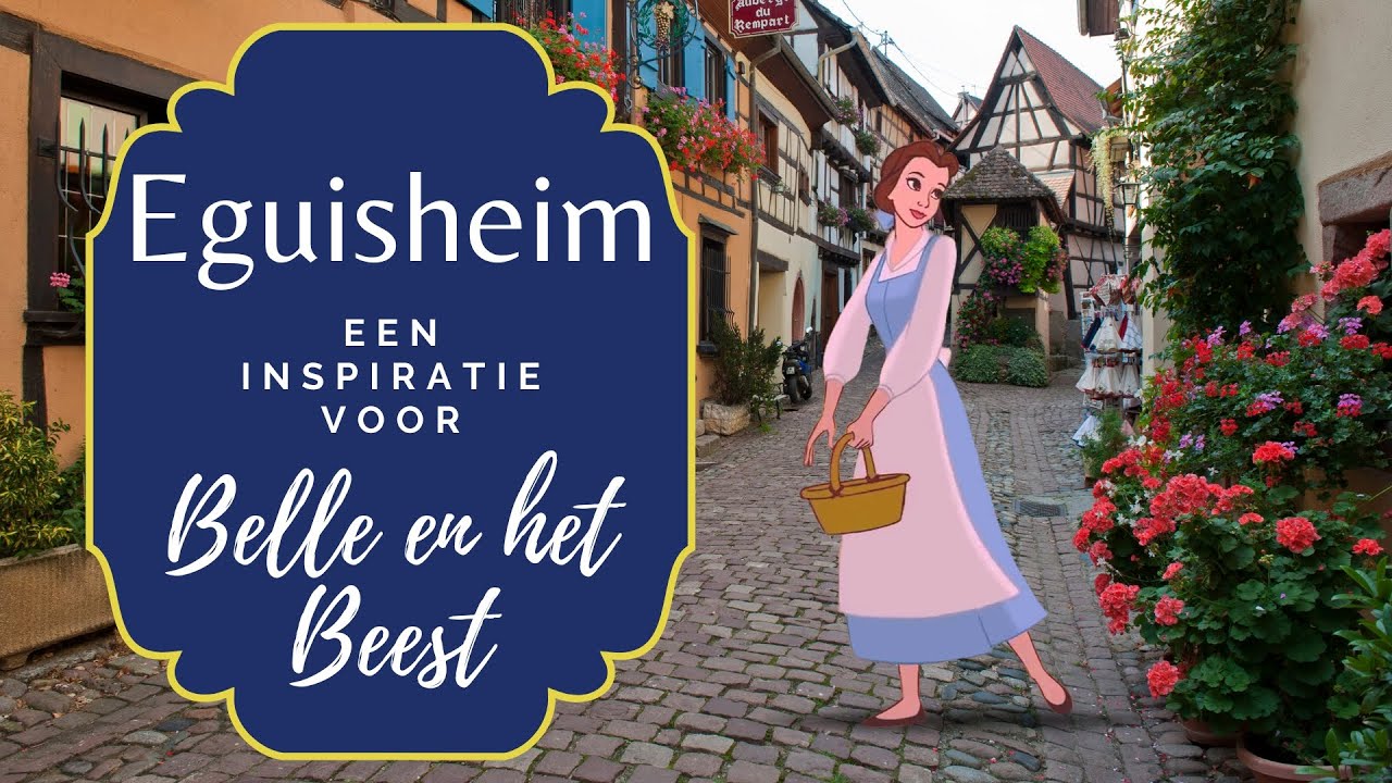Eguisheim: Een inspiratie voor Belle en het Beest