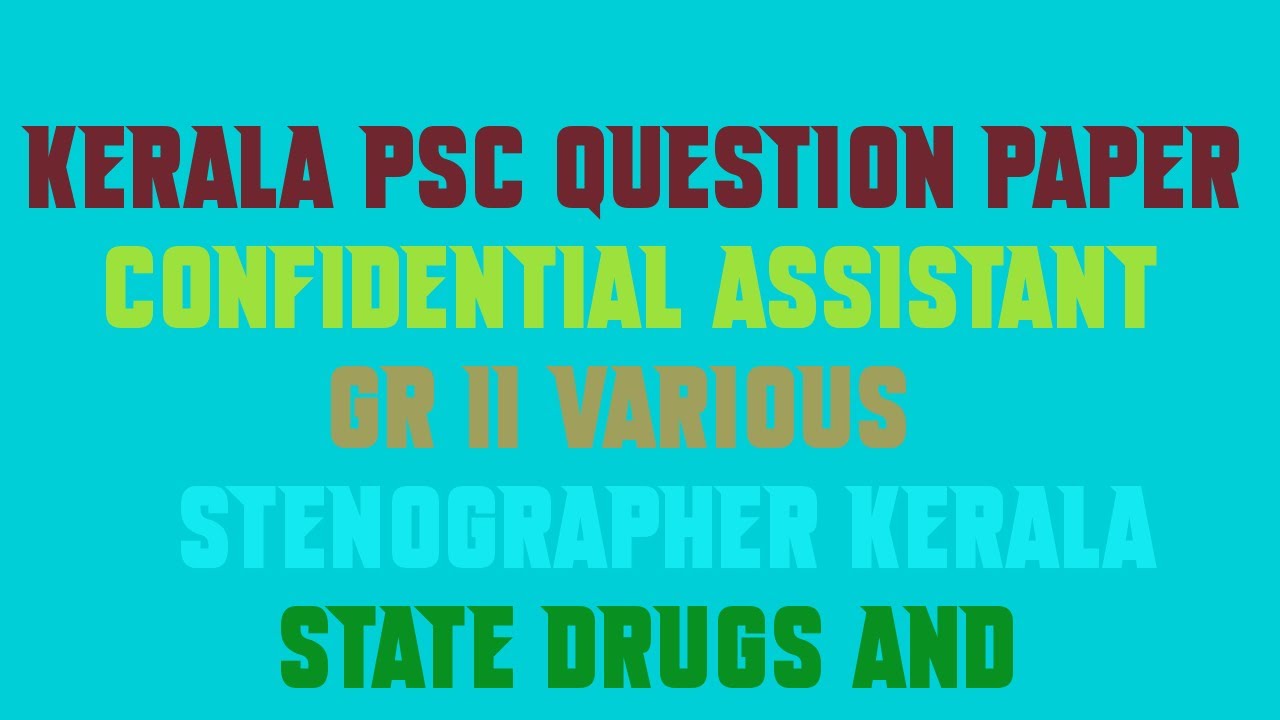 Kerala PSC Question Paper CONFIDENTIAL ASSISTANT GR II VARIOUS STENOGRAPHER KERALA STATE DRUGS AND P