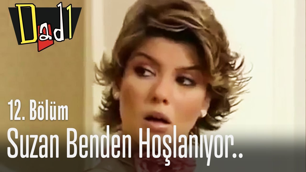 Suzan benden hoşlanıyor.. - Dadı 12. B&ouml;l&uuml;m