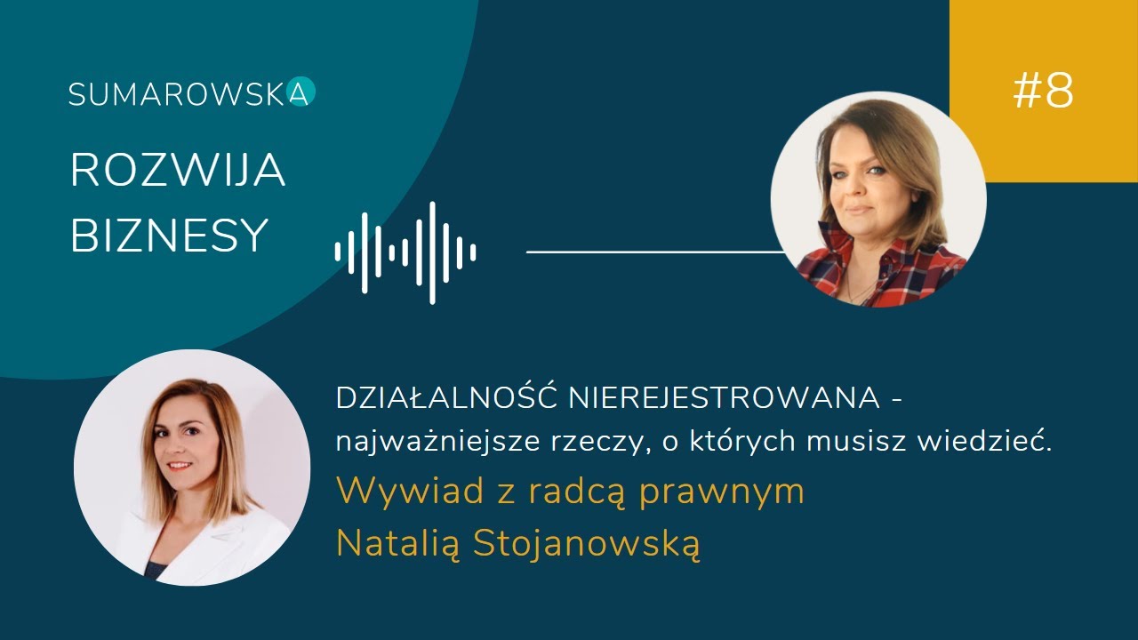#8 - Działalność Nierejestrowana - wywiad z radcą prawnym Natalią Stojanowską