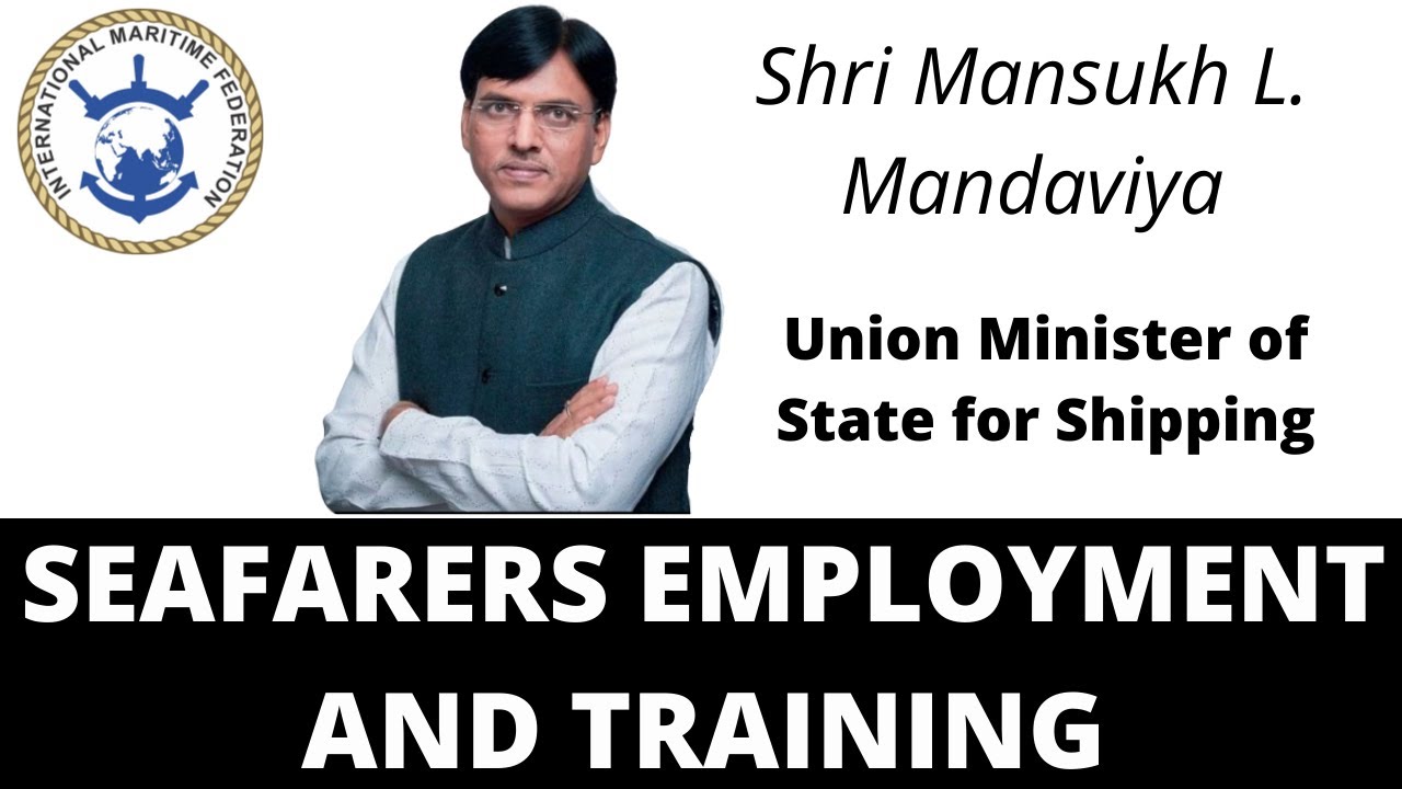 Latest Update: Seafarers Employment and Training- Hon. Shipping Minister @ IMF Webinar