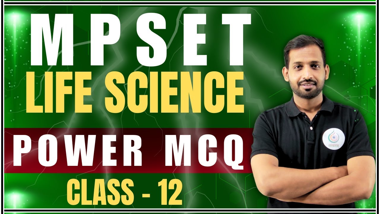 MPSET Life Science | POWER MCQ  PYQ Class 12 | Important Previous Year Questions Explained