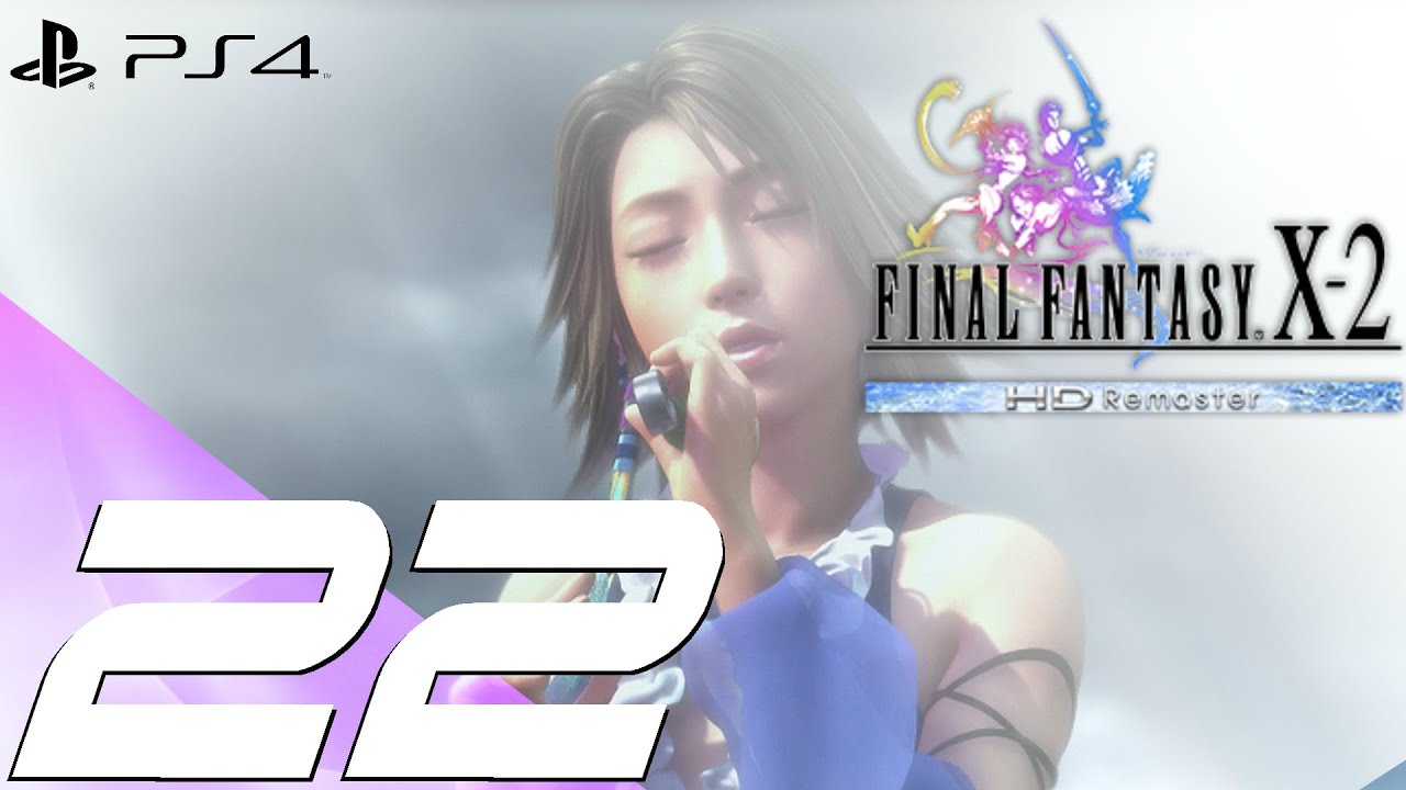 Final Fantasy X-2 HD Remaster PS4 - Walkthrough Part 22 - A Thousand Words