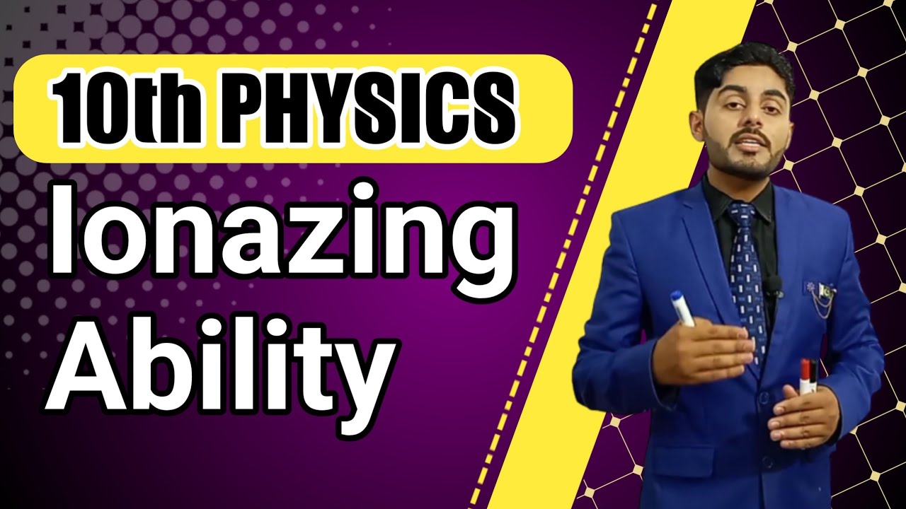 Ionizing ability class 10 | penetrating ability class 10 | 10th class physics chapter 18 urdu sabaq