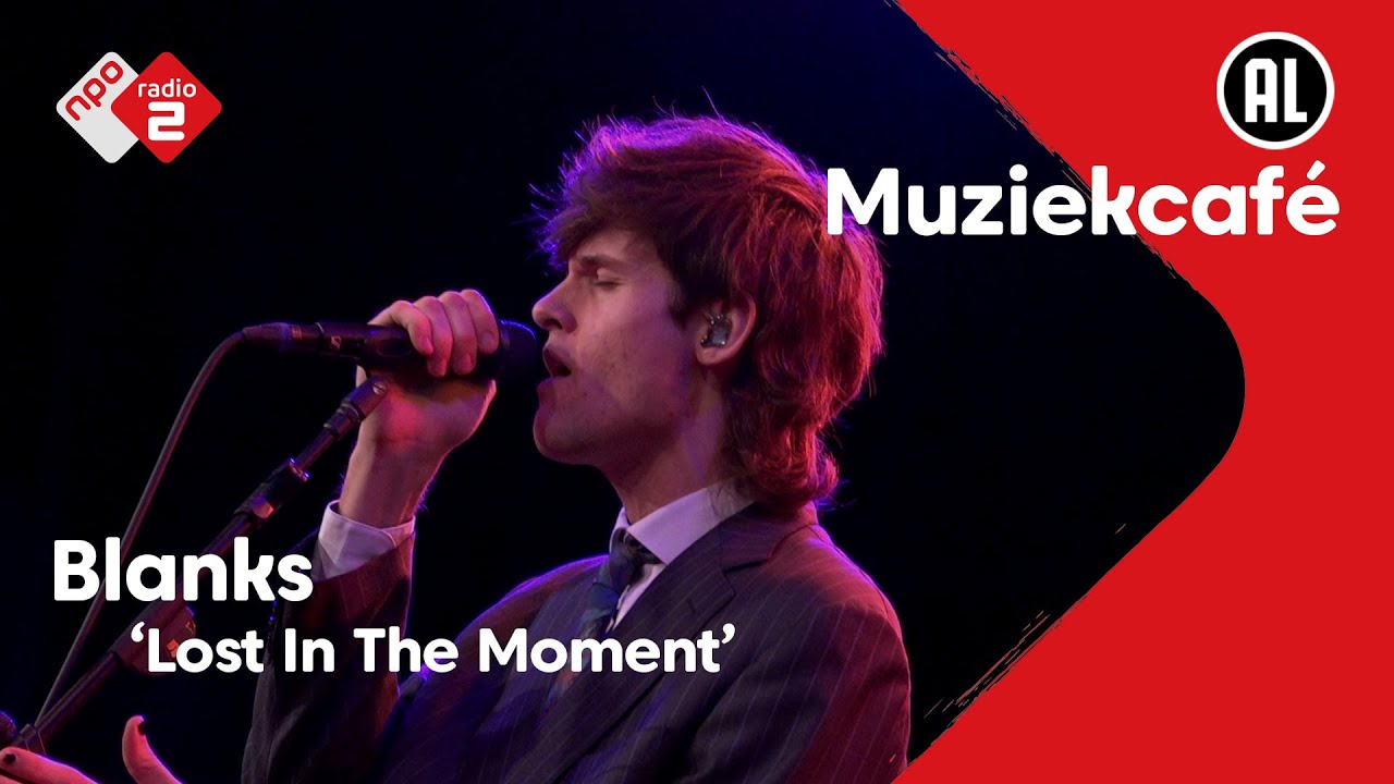 Blanks - Lost In The Moment | NPO Radio 2