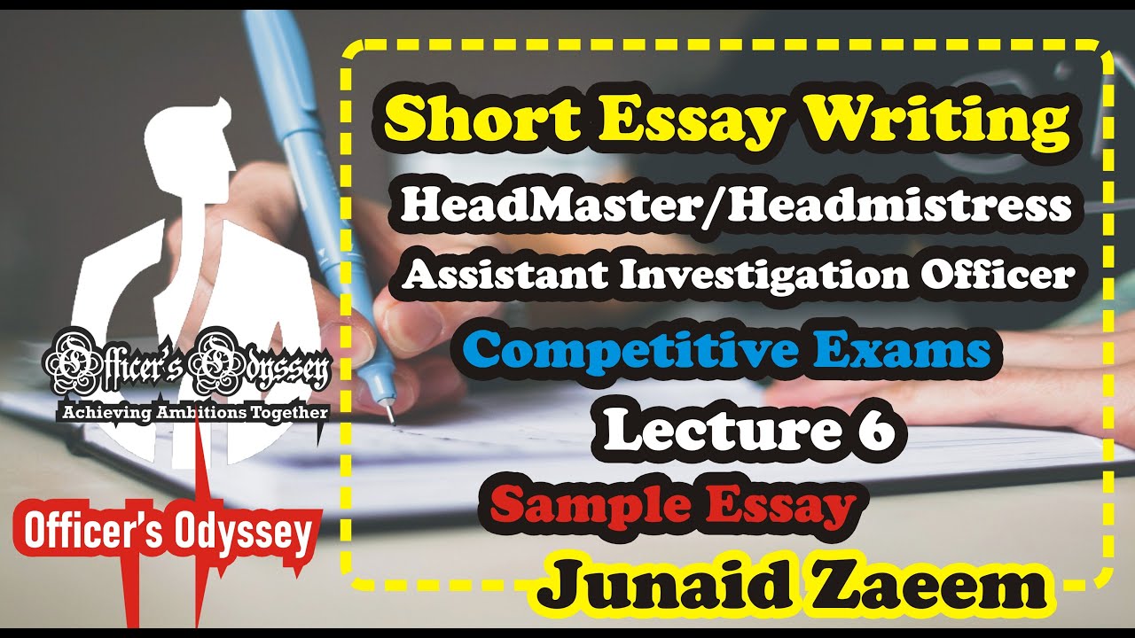 Short Essay Writing | Sample | BPSC | Headmaster/Headmistress | Officer's Odyssey | Junaid Zaeem