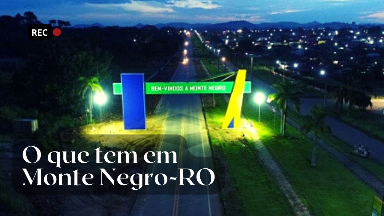 Assim é a cidade de Monte Negro-RO