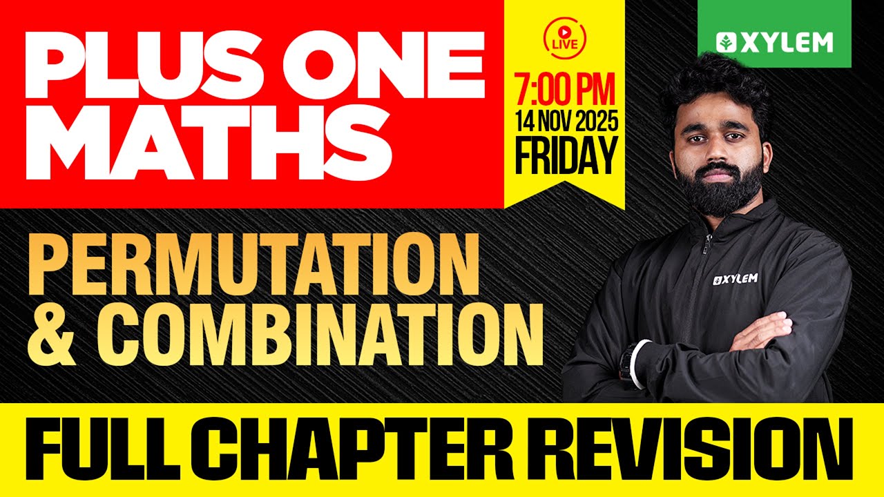Plus One Maths | Permutation And Combination - Full Chapter Revision | Xylem Plus One