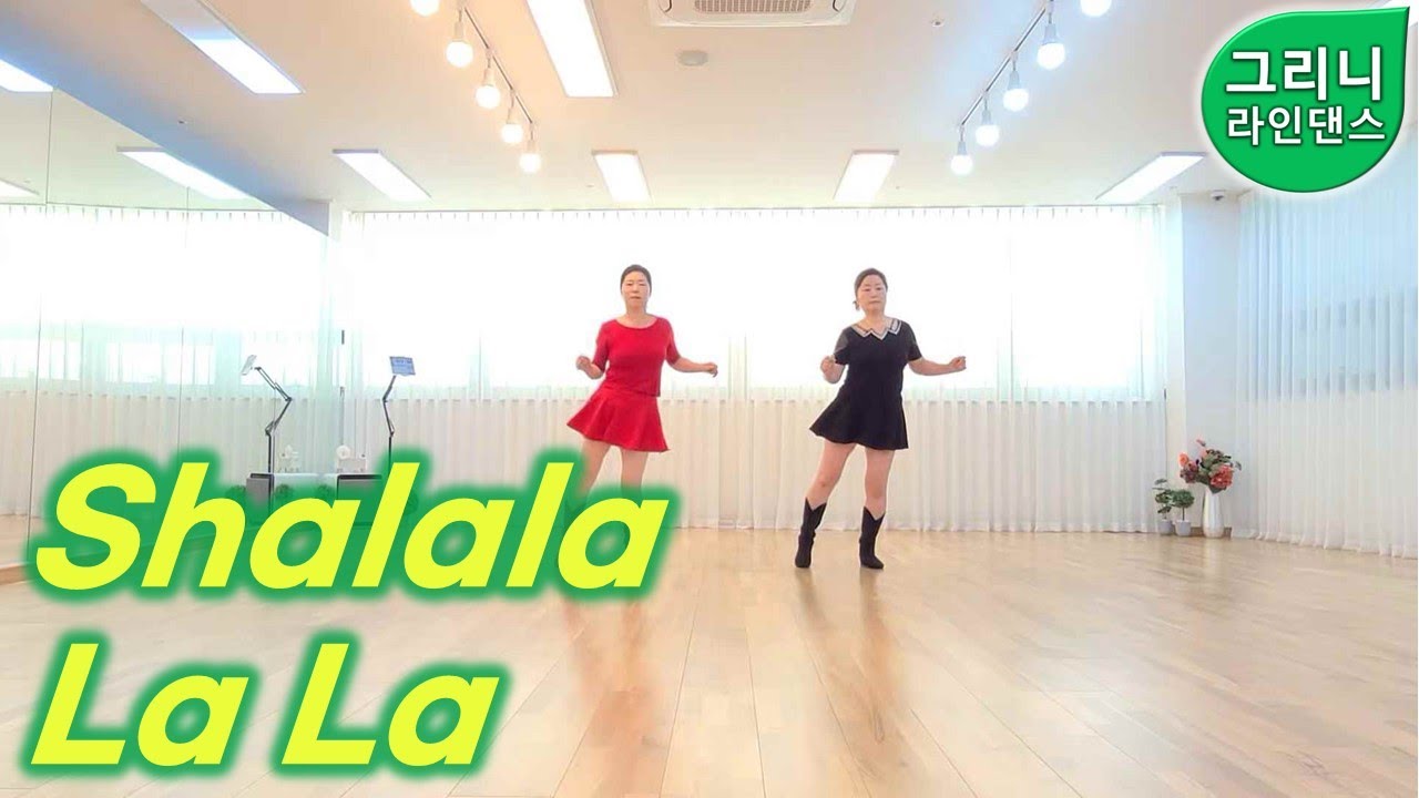 Shalala La La│Easy Beginner│그리니라인댄스│Greeny Linedance