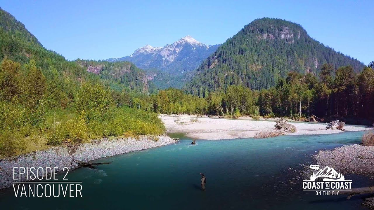 Coast to Coast on the Fly - S1E2 - Vancouver