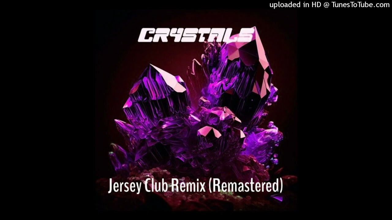 CRYSTALS (Jersey Club) 