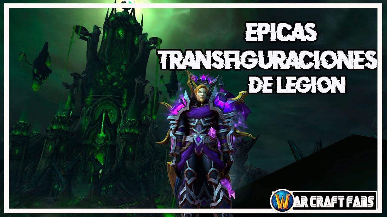 Como conseguir Transfiguraciones &Eacute;picas de Legi&oacute;n Todas las Clases