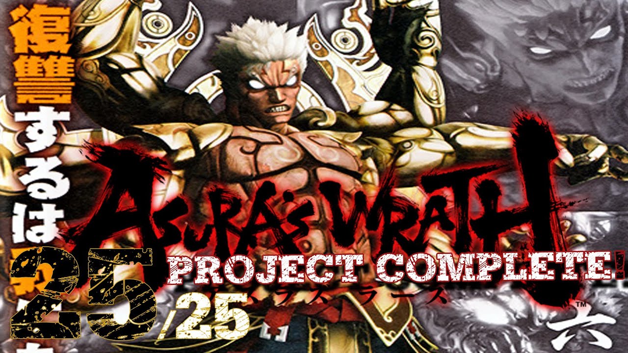 Asura's Wrath - (25/25) PROJECT COMPLETE- MY FANMADE TRIBUTE (SPOILERS)